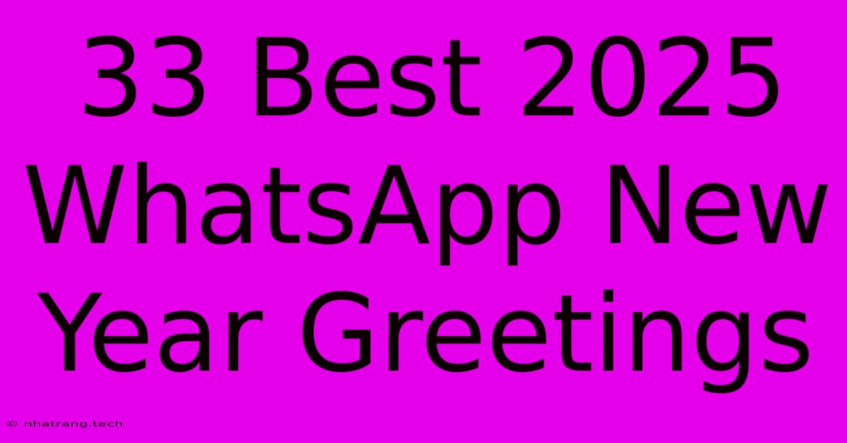 33 Best 2025 WhatsApp New Year Greetings