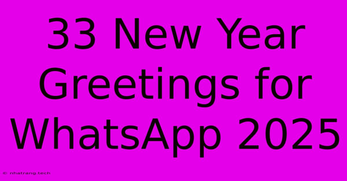 33 New Year Greetings For WhatsApp 2025