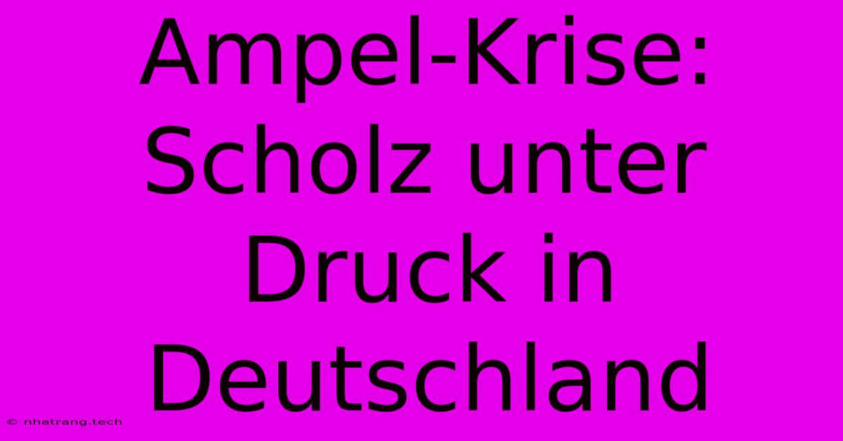 Ampel-Krise: Scholz Unter Druck In Deutschland Ampel-Krise: Scholz Unter Druck In Deutschland