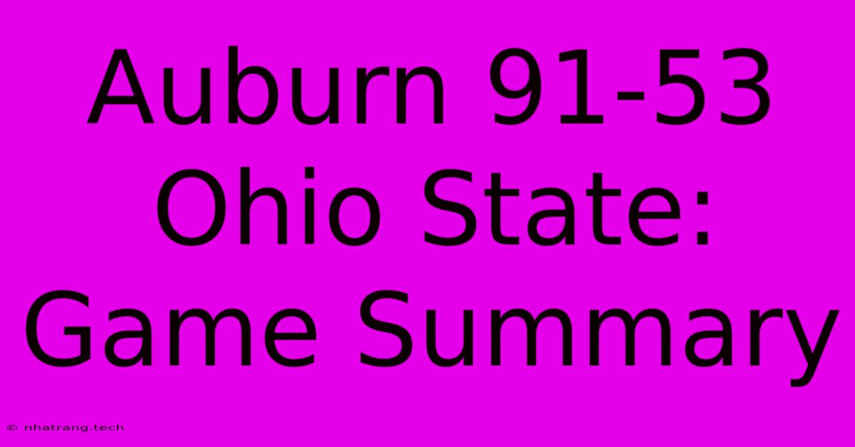 Auburn 91-53 Ohio State: Game Summary Auburn 91-53 Ohio State: Game Summary