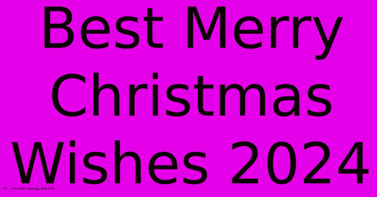 Best Merry Christmas Wishes 2024