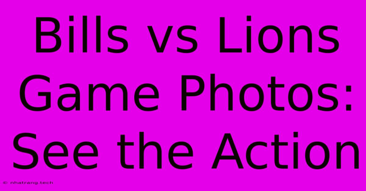 Bills Vs Lions Game Photos: See The Action