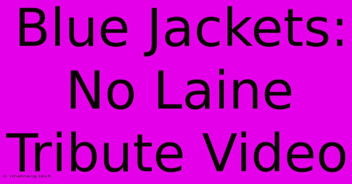 Blue Jackets: No Laine Tribute Video