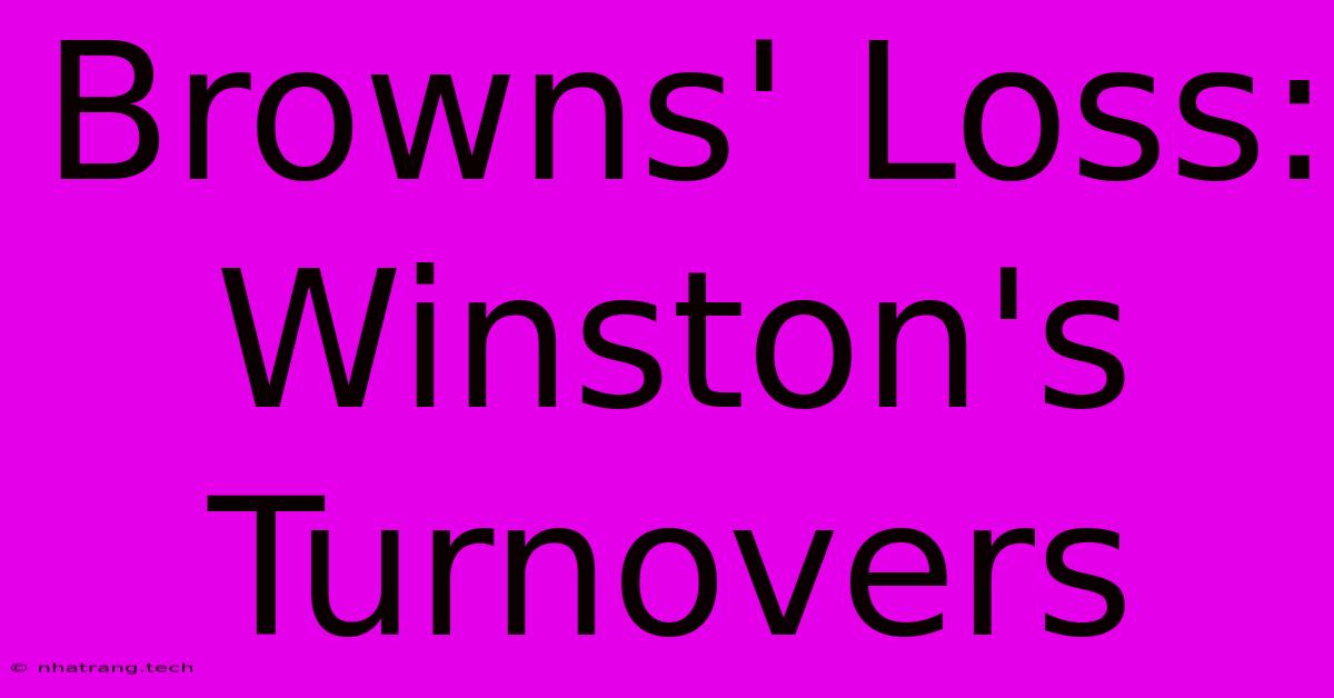 Browns' Loss: Winston's Turnovers Browns' Loss: Winston's Turnovers