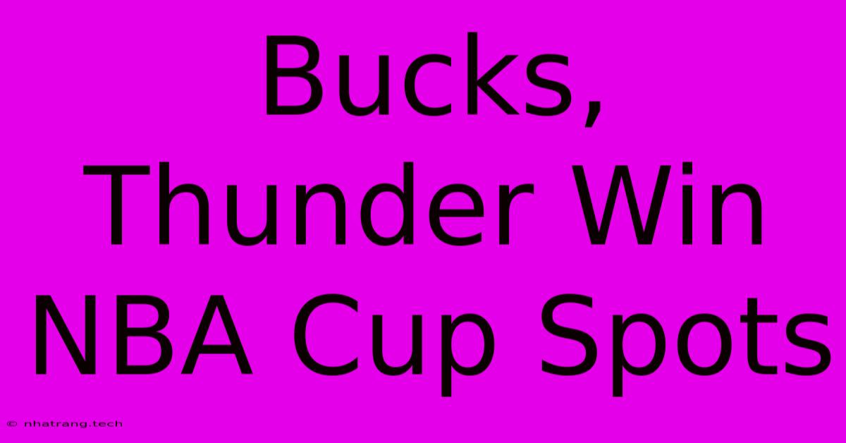 Bucks, Thunder Win NBA Cup Spots Bucks, Thunder Win NBA Cup Spots