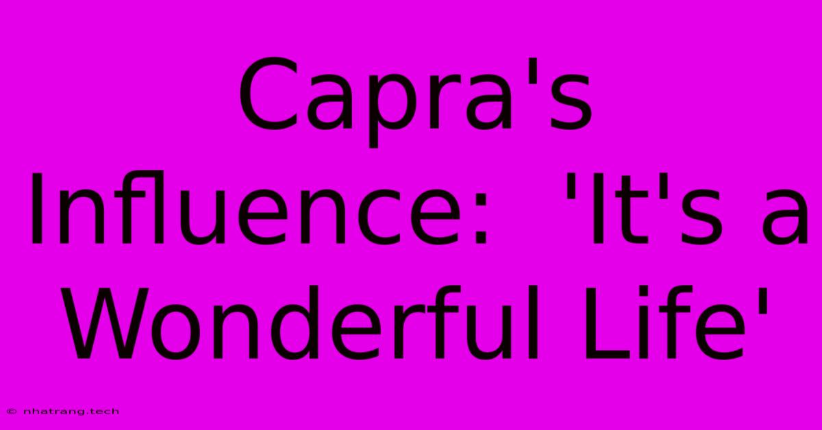 Capra's Influence:  'It's A Wonderful Life'