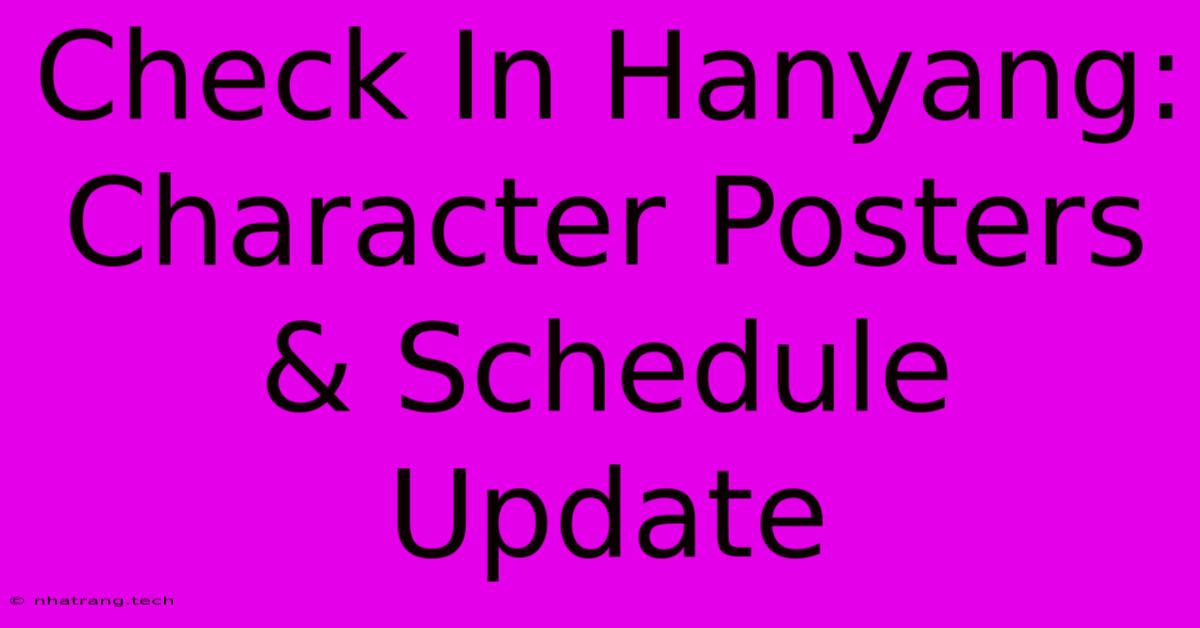 Check In Hanyang: Character Posters & Schedule Update Check In Hanyang: Character Posters & Schedule Update