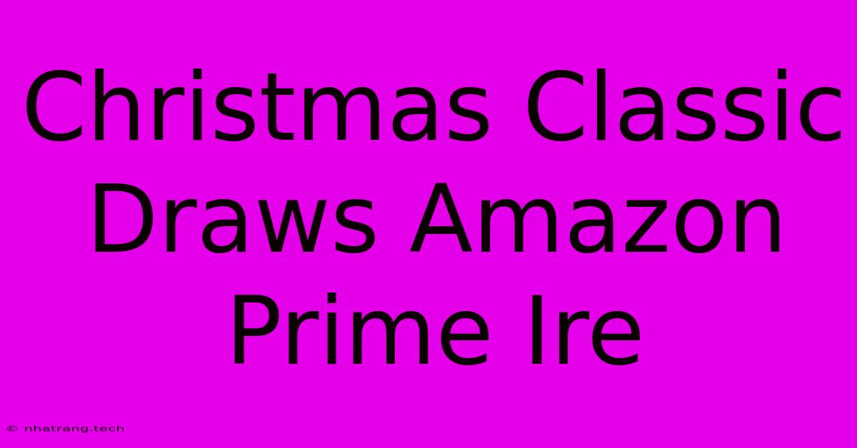 Christmas Classic Draws Amazon Prime Ire