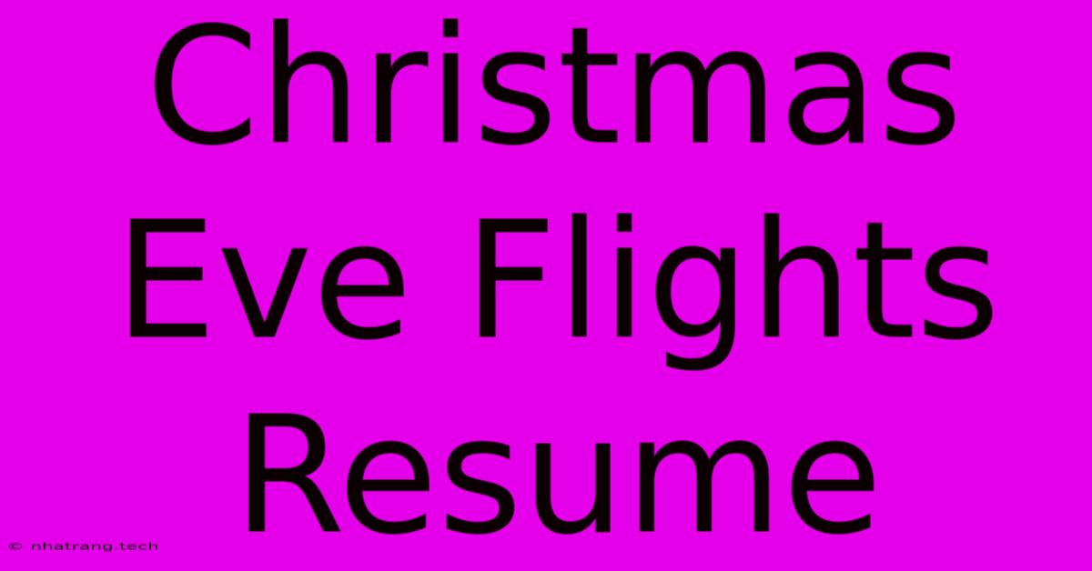 Christmas Eve Flights Resume