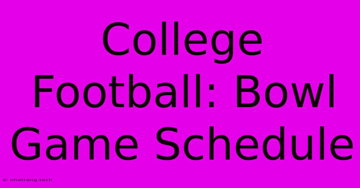 College Football: Bowl Game Schedule