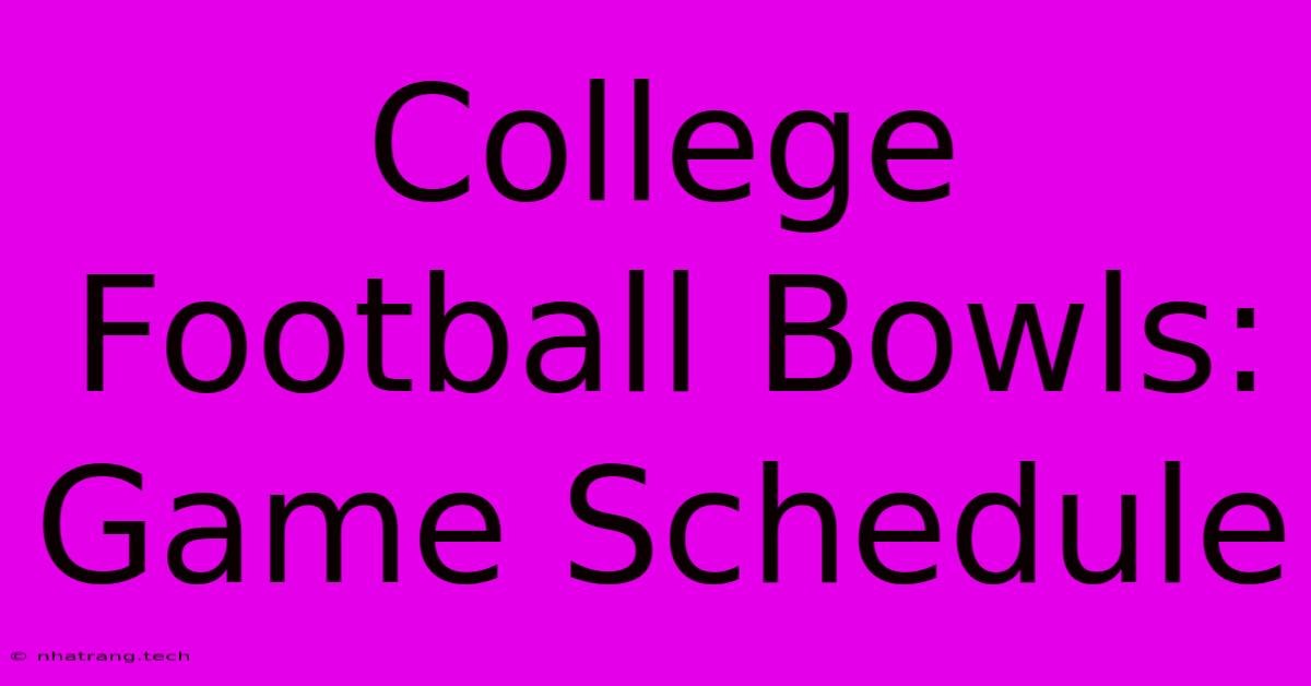 College Football Bowls: Game Schedule