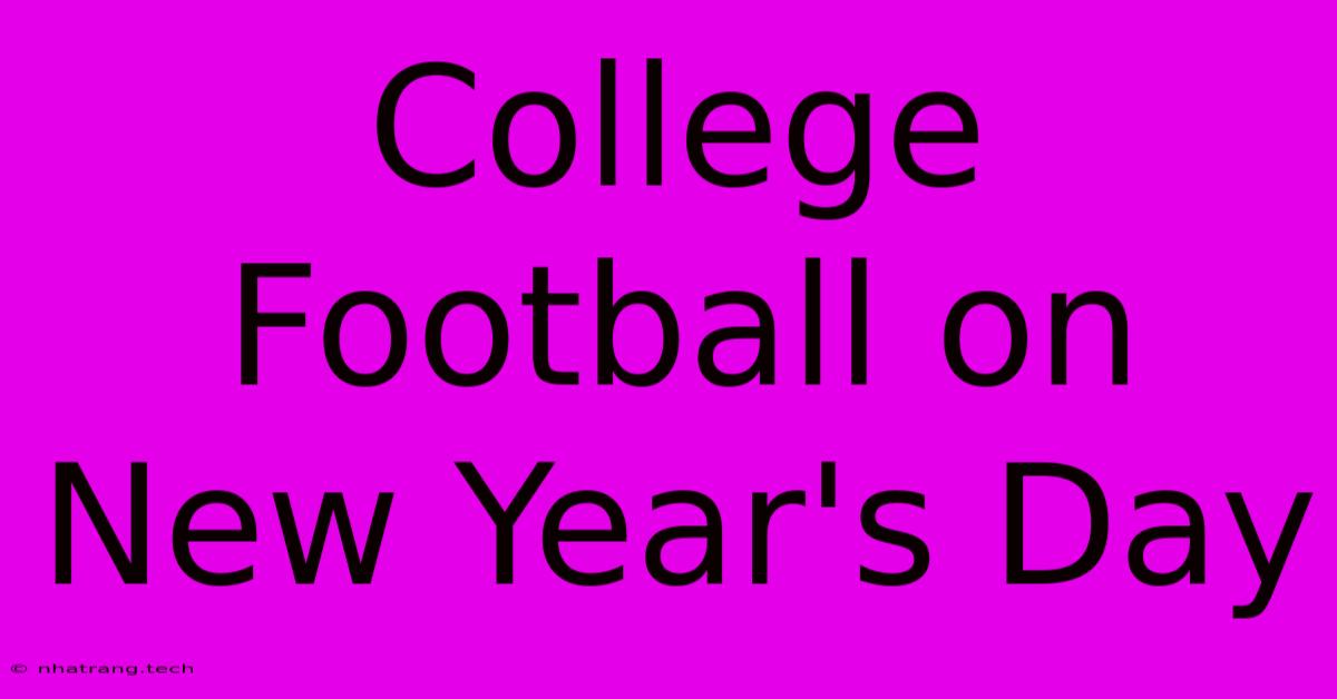 College Football On New Year's Day