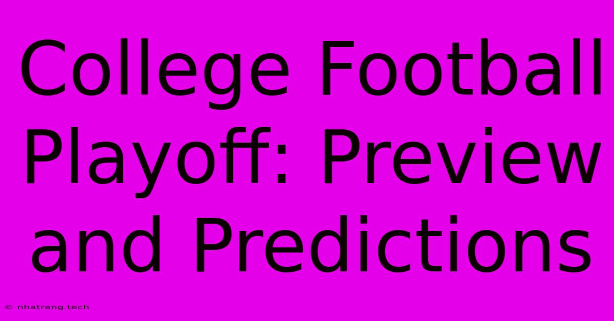 College Football Playoff: Preview And Predictions