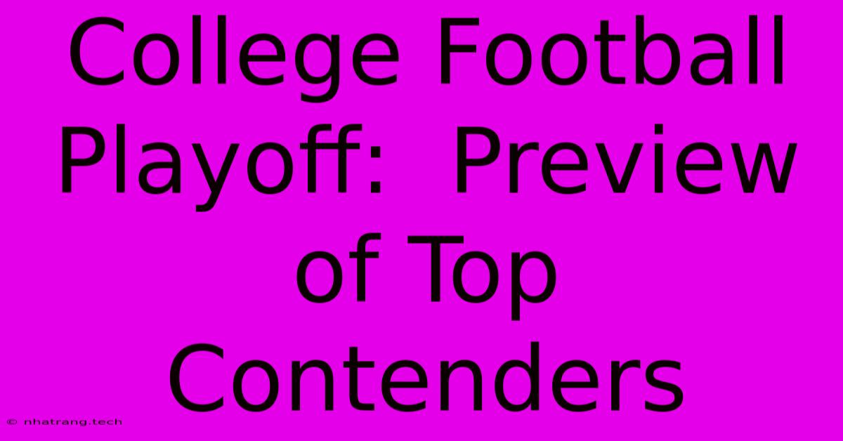 College Football Playoff:  Preview Of Top Contenders