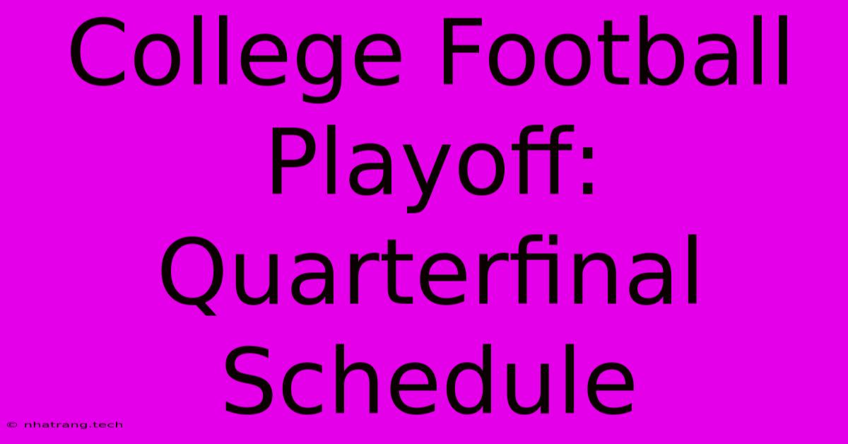 College Football Playoff: Quarterfinal Schedule