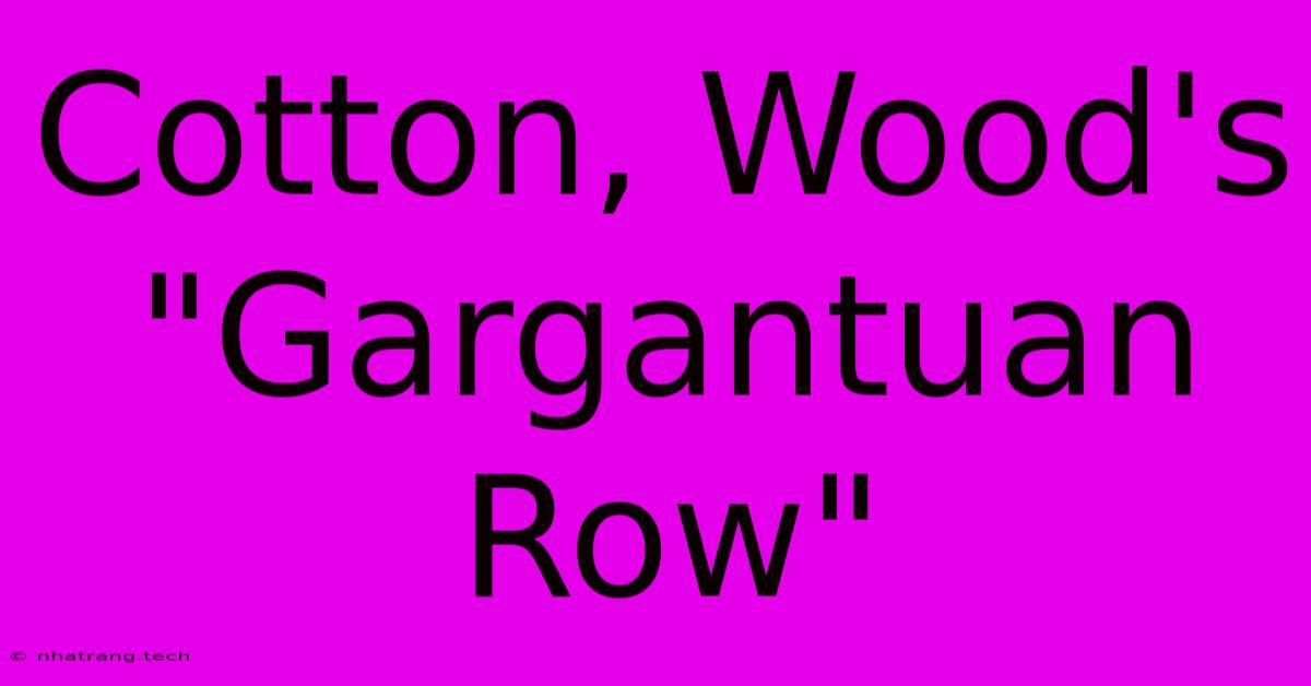 Cotton, Wood's Cotton, Wood's