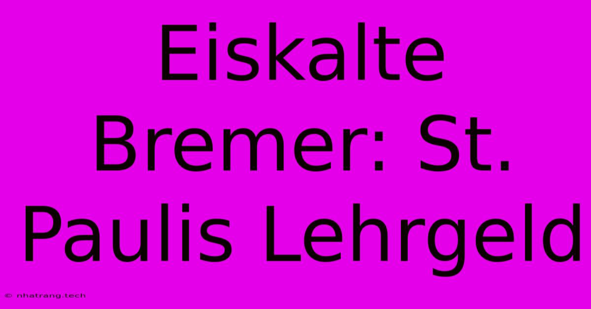 Eiskalte Bremer: St. Paulis Lehrgeld Eiskalte Bremer: St. Paulis Lehrgeld