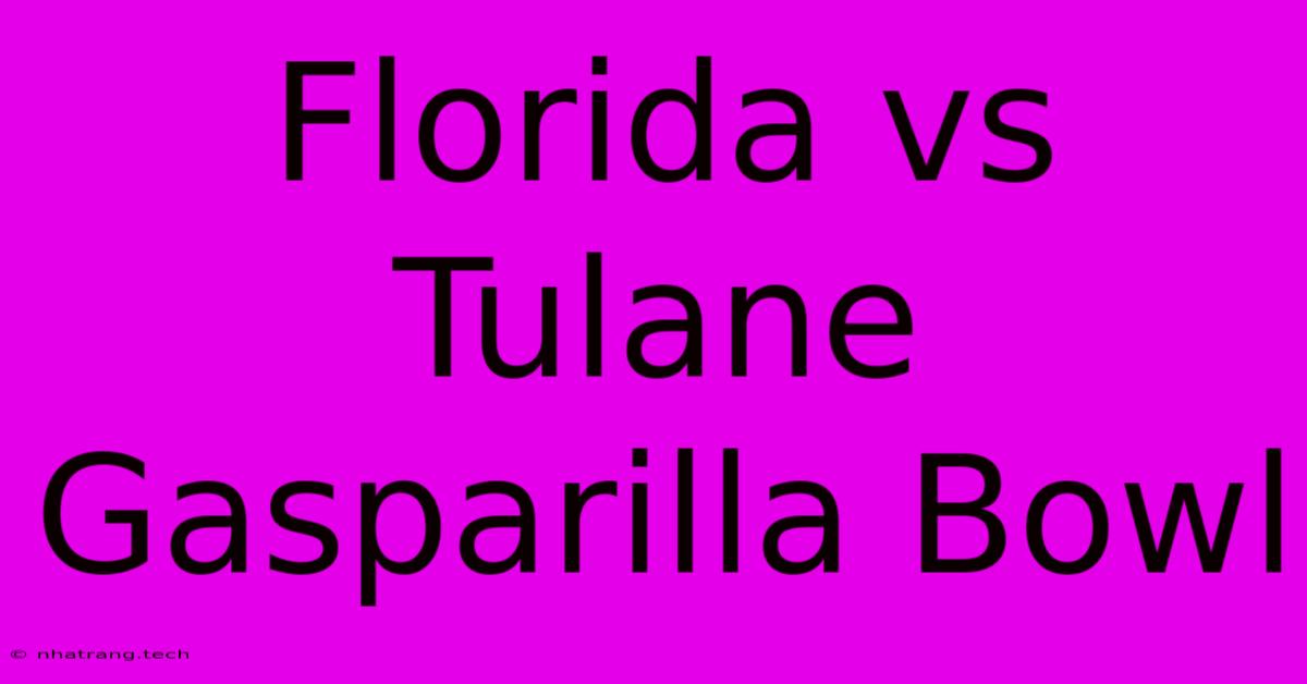 Florida Vs Tulane Gasparilla Bowl Florida Vs Tulane Gasparilla Bowl