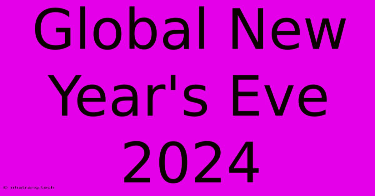 Global New Year's Eve 2024