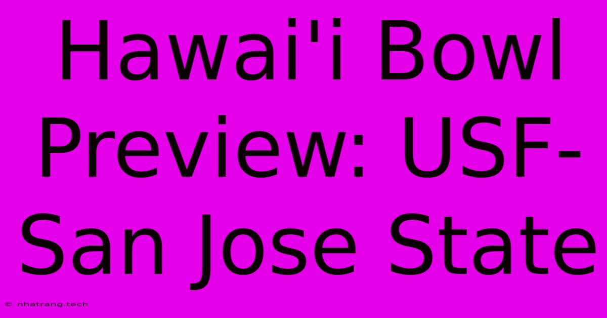 Hawai'i Bowl Preview: USF-San Jose State