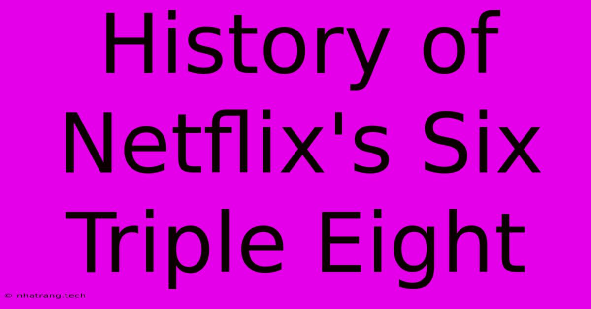 History Of Netflix's Six Triple Eight History Of Netflix's Six Triple Eight