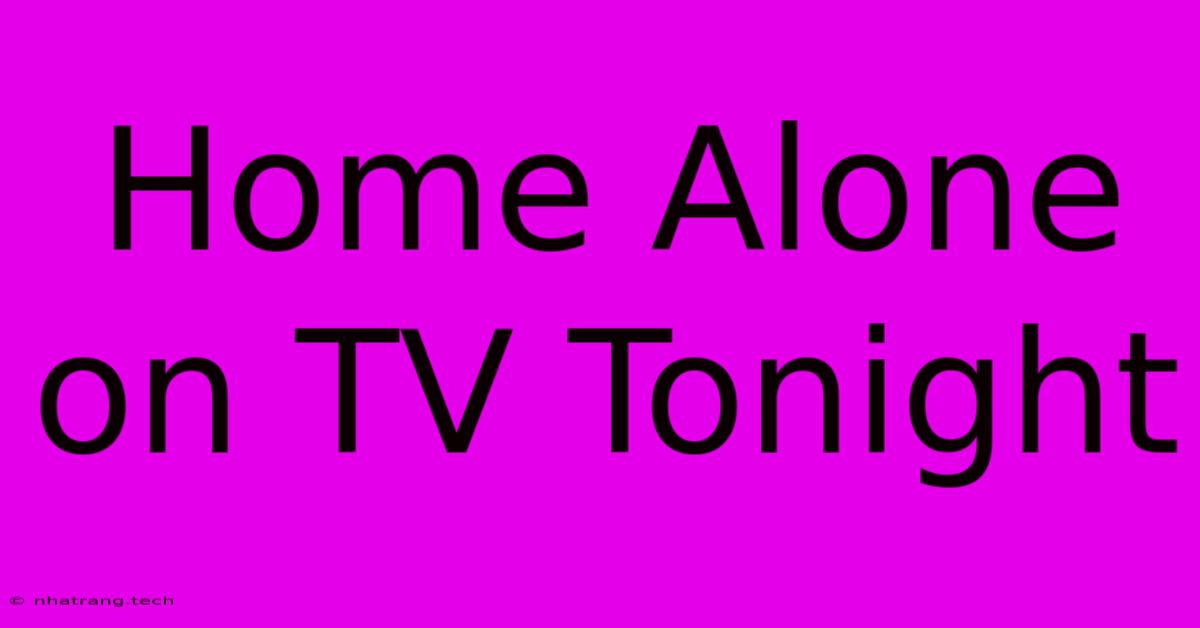 Home Alone On TV Tonight