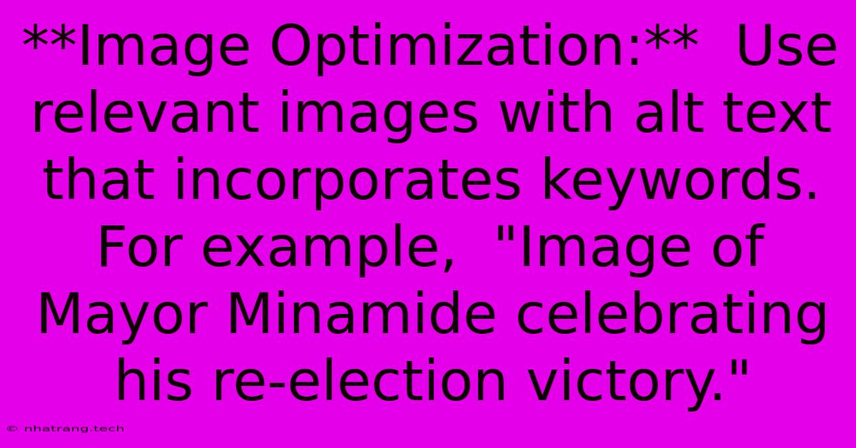 **Image Optimization:** Use Relevant Images With Alt Text That Incorporates Keywords. For Example, **Image Optimization:** Use Relevant Images With Alt Text That Incorporates Keywords. For Example,