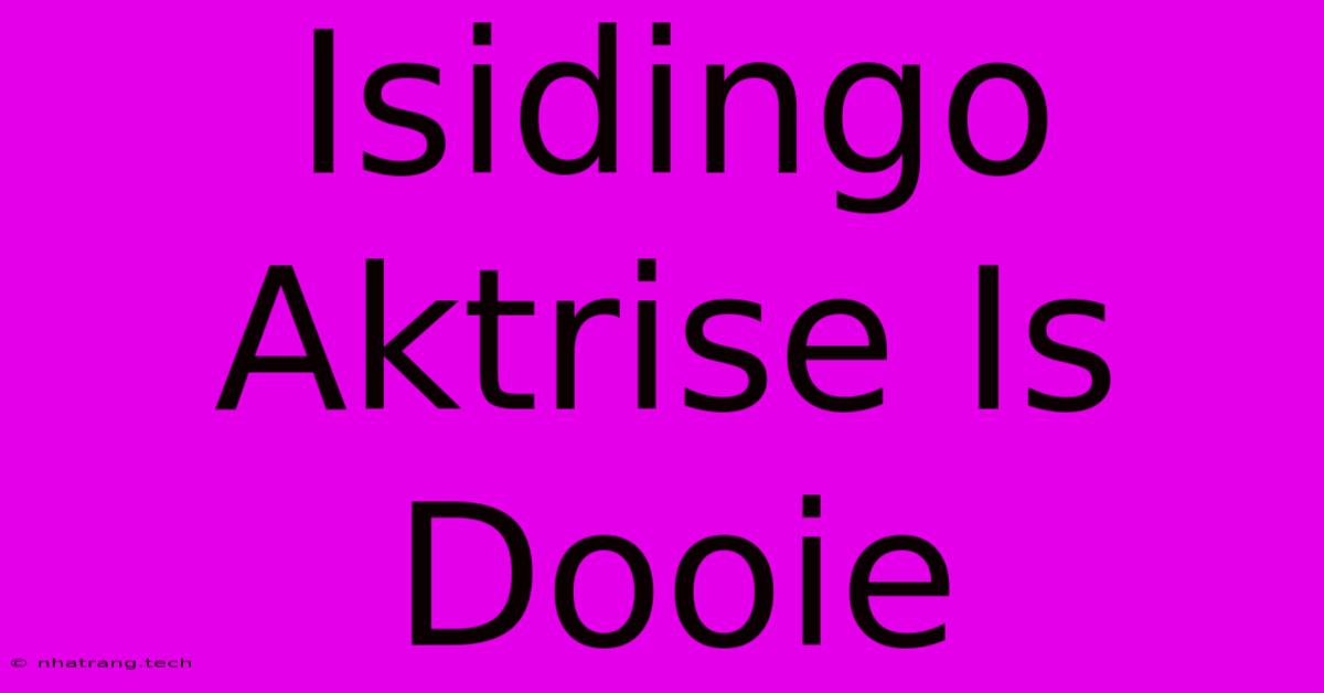 Isidingo Aktrise Is Dooie Isidingo Aktrise Is Dooie