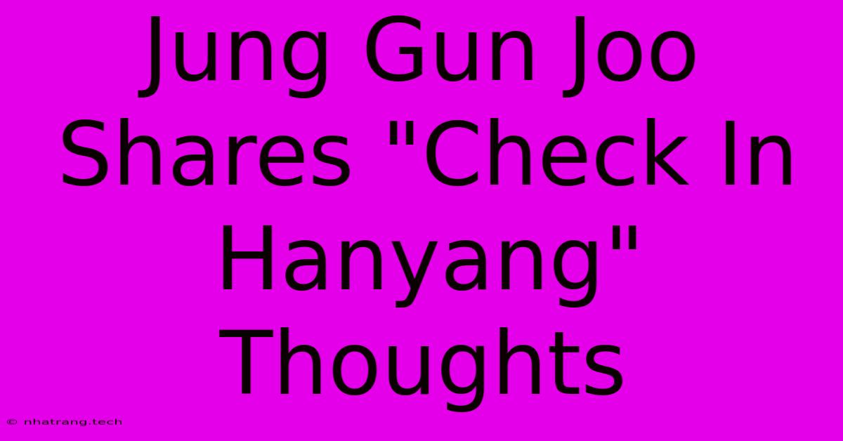 Jung Gun Joo Shares Jung Gun Joo Shares
