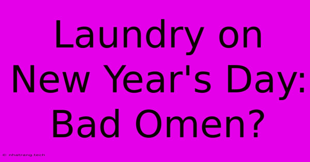 Laundry On New Year's Day: Bad Omen?