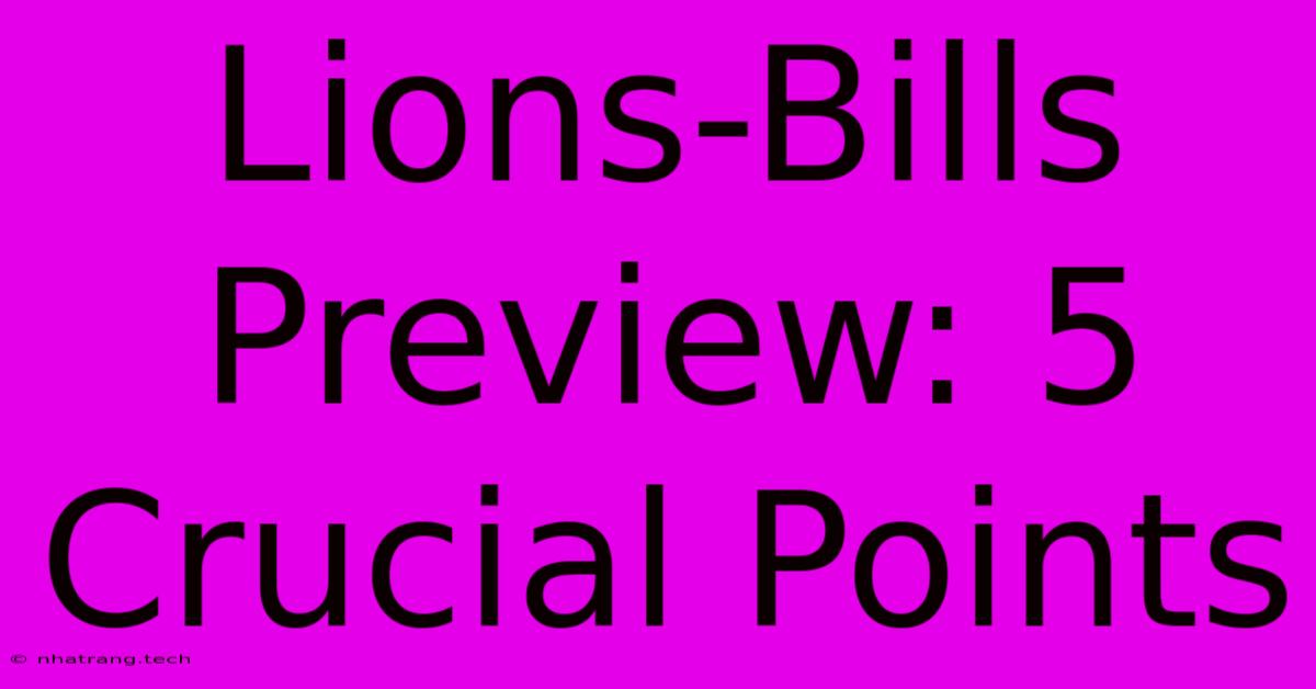 Lions-Bills Preview: 5 Crucial Points Lions-Bills Preview: 5 Crucial Points