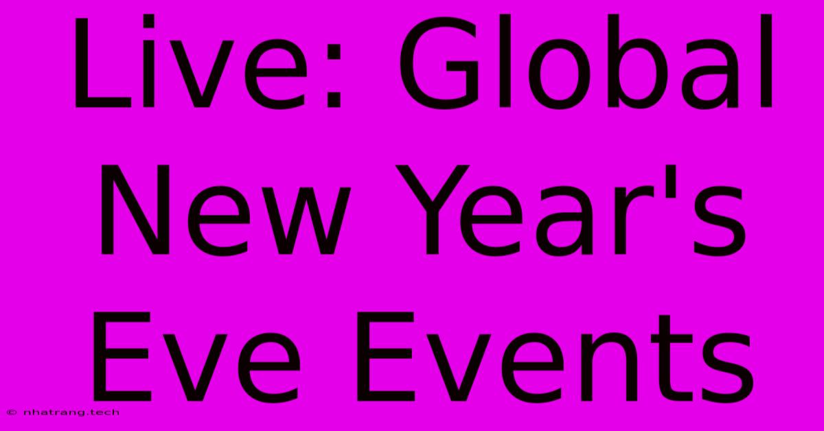 Live: Global New Year's Eve Events