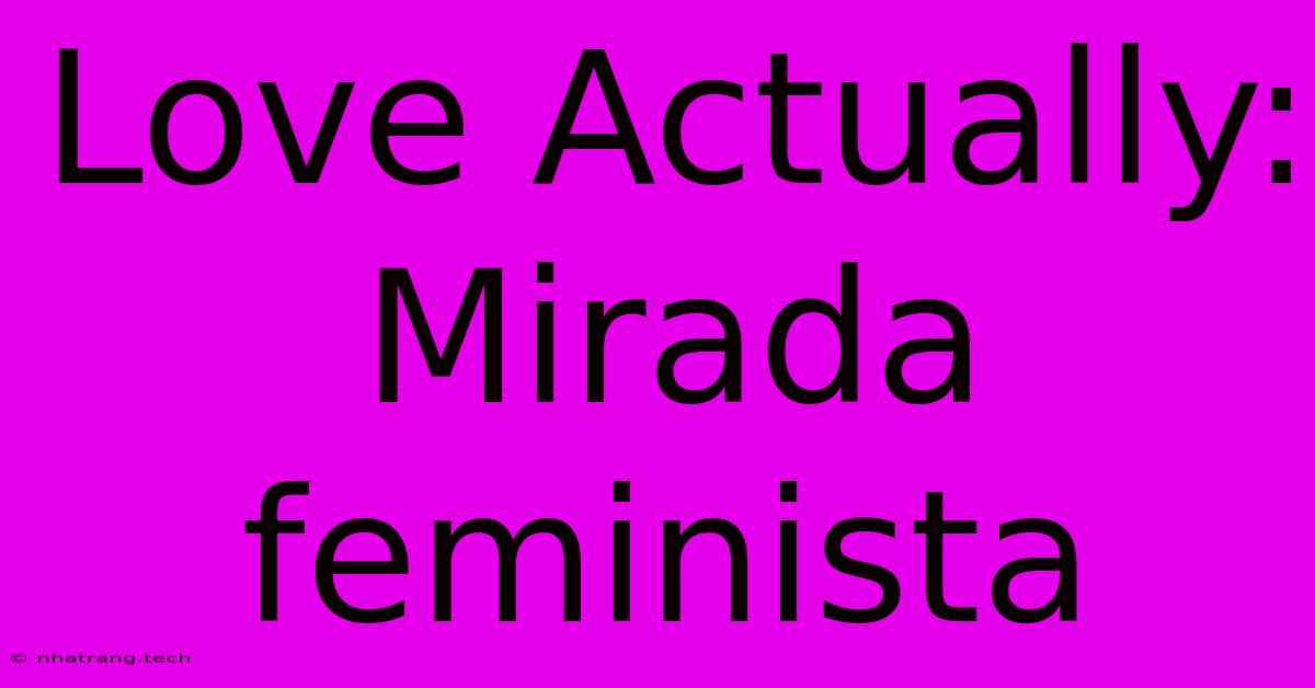 Love Actually: Mirada Feminista