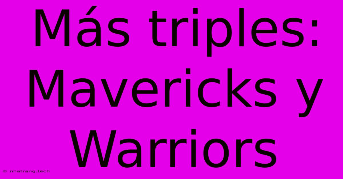 Más Triples: Mavericks Y Warriors