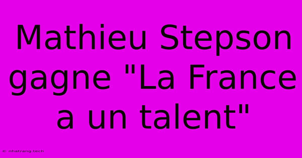 Mathieu Stepson Gagne Mathieu Stepson Gagne