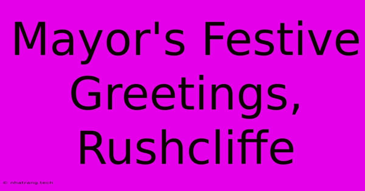 Mayor's Festive Greetings, Rushcliffe