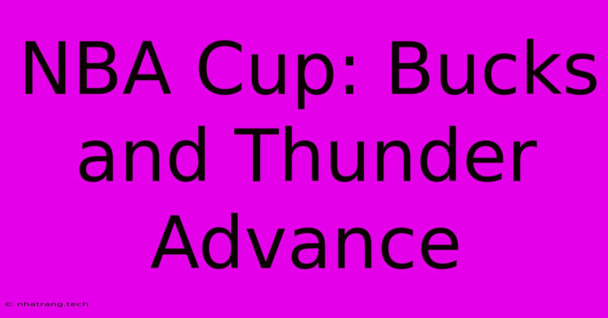 NBA Cup: Bucks And Thunder Advance NBA Cup: Bucks And Thunder Advance