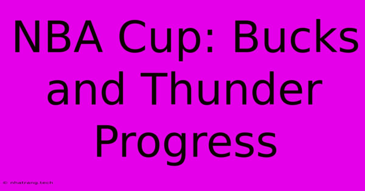 NBA Cup: Bucks And Thunder Progress NBA Cup: Bucks And Thunder Progress