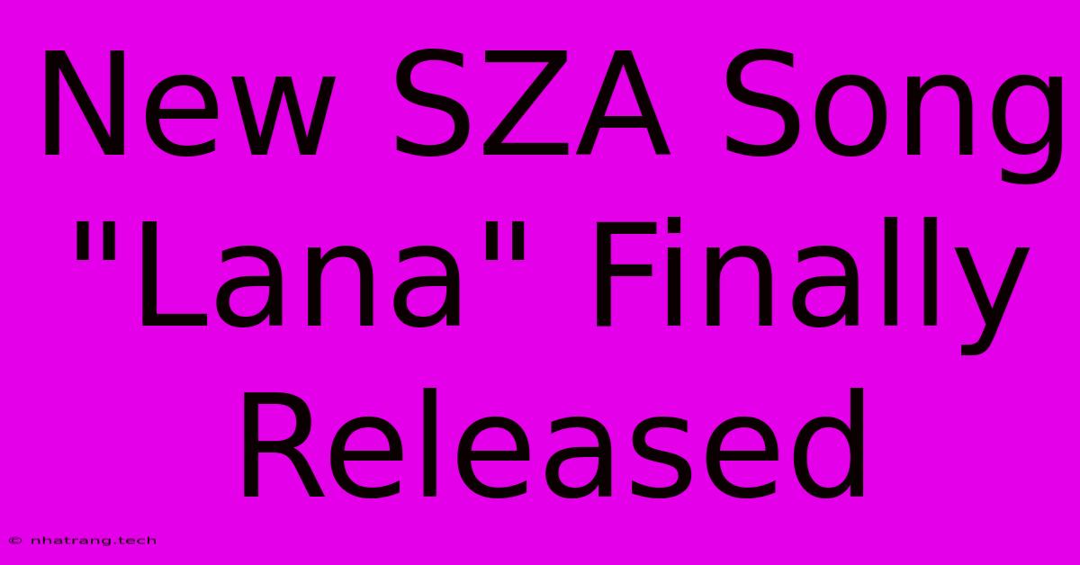 New SZA Song New SZA Song