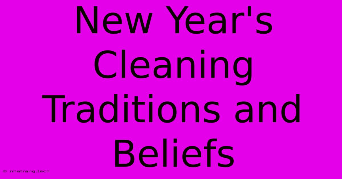 New Year's Cleaning Traditions And Beliefs