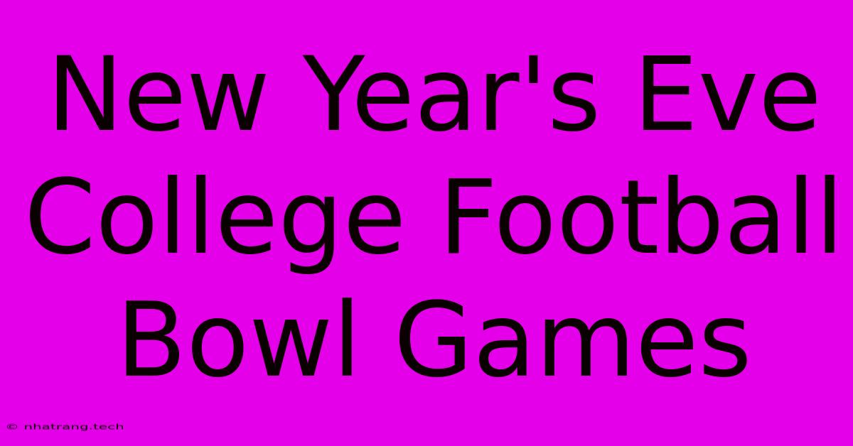 New Year's Eve College Football Bowl Games