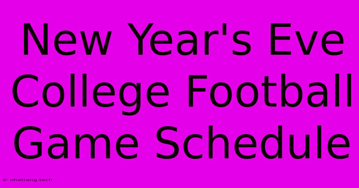 New Year's Eve College Football Game Schedule