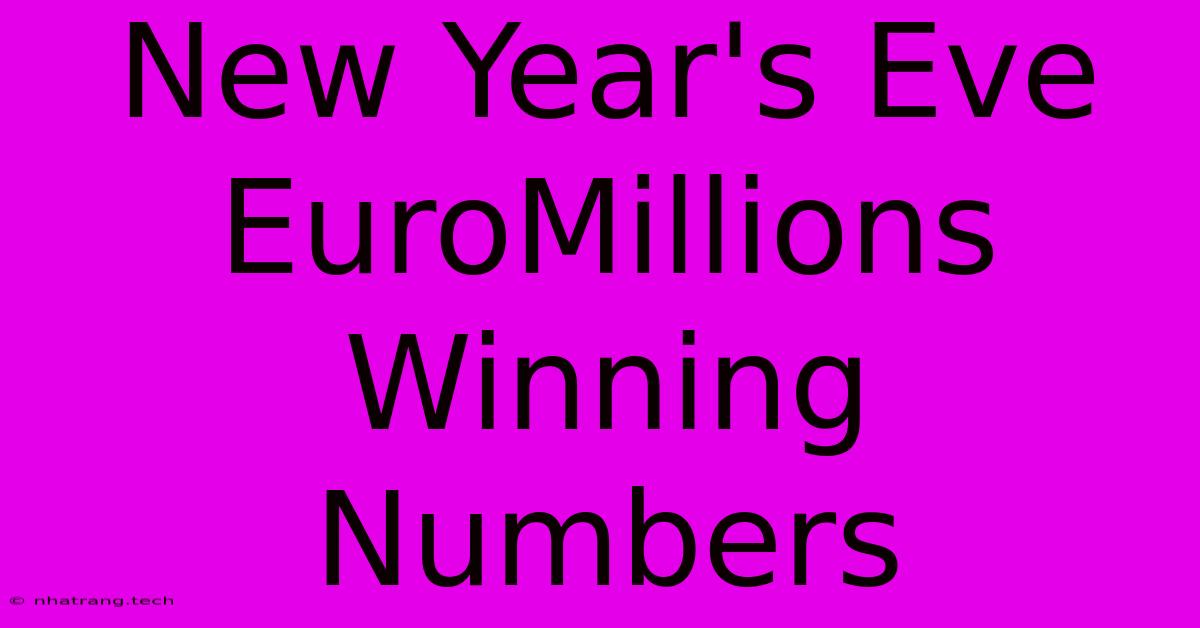 New Year's Eve EuroMillions Winning Numbers