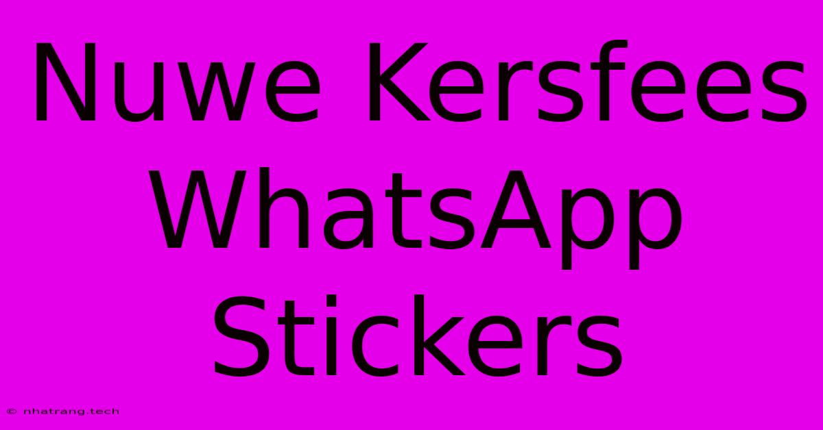 Nuwe Kersfees WhatsApp Stickers