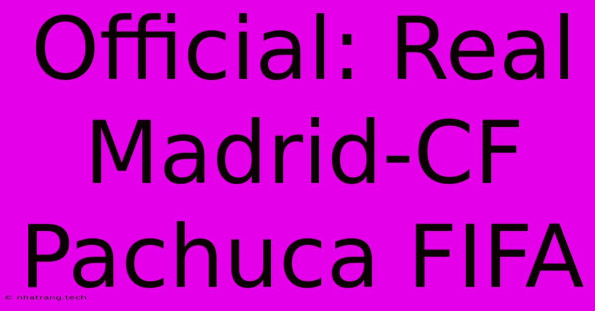 Official: Real Madrid-CF Pachuca FIFA Official: Real Madrid-CF Pachuca FIFA
