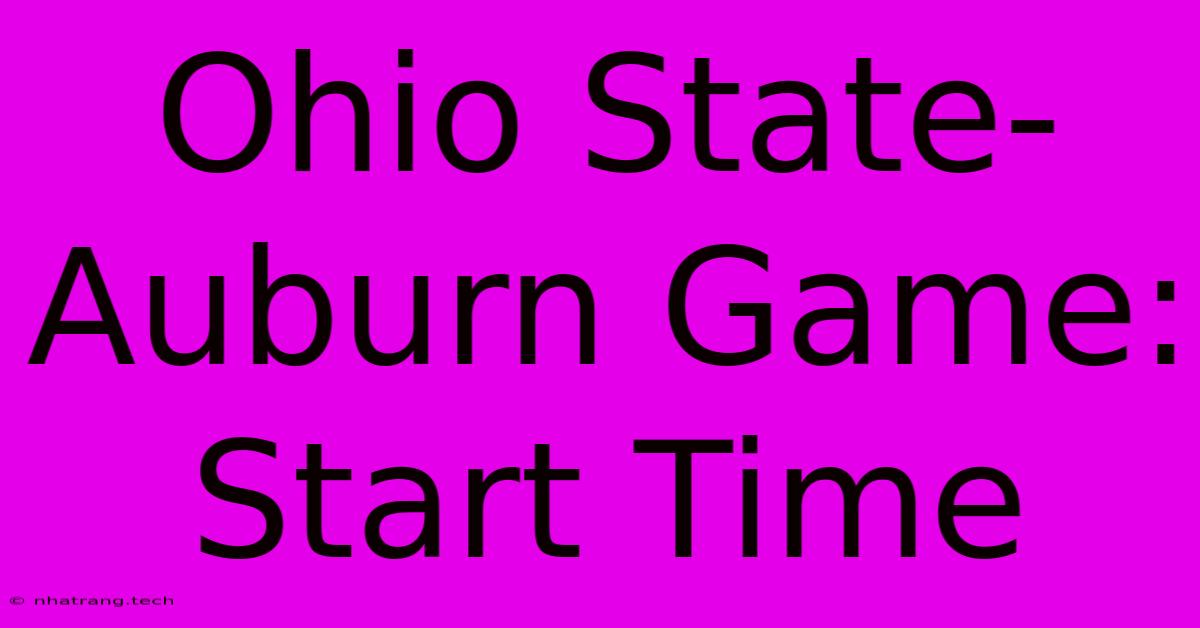 Ohio State-Auburn Game: Start Time