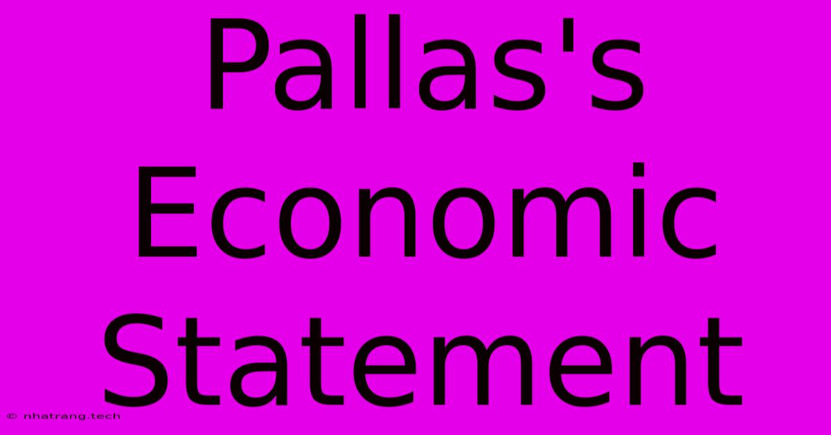 Pallas's Economic Statement Pallas's Economic Statement