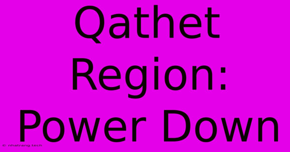 Qathet Region: Power Down Qathet Region: Power Down