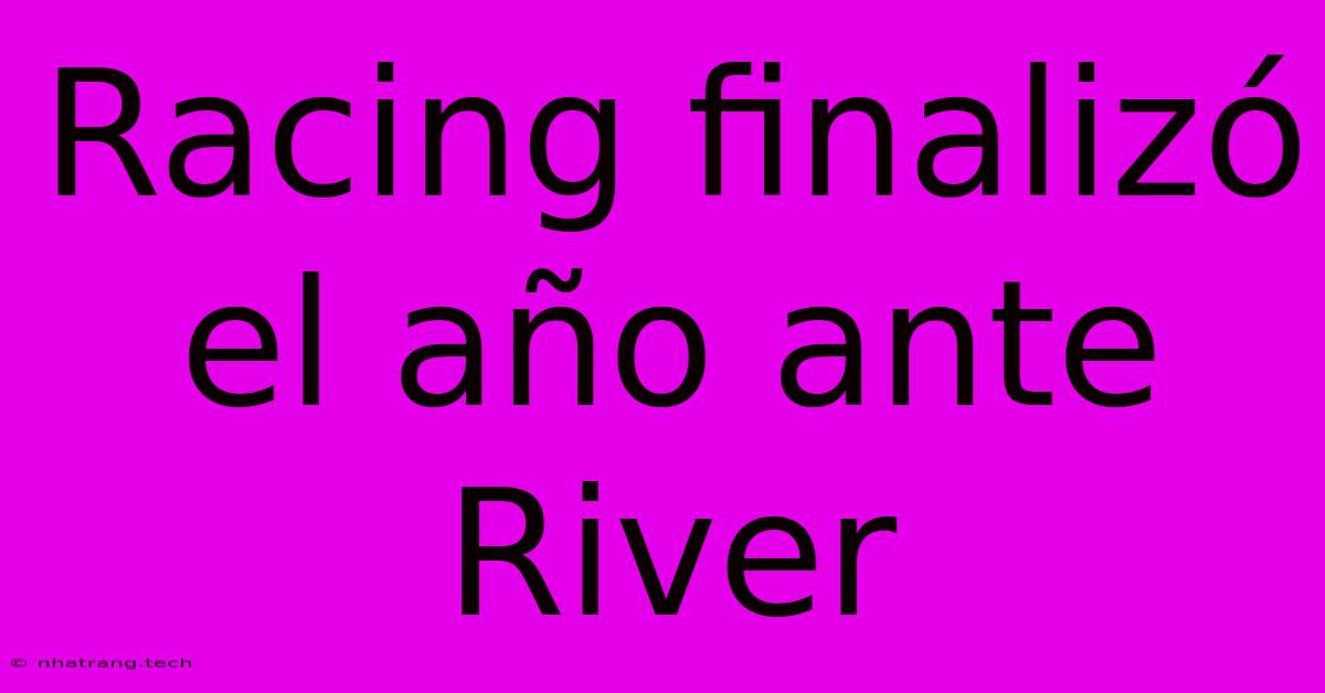 Racing Finalizó El Año Ante River