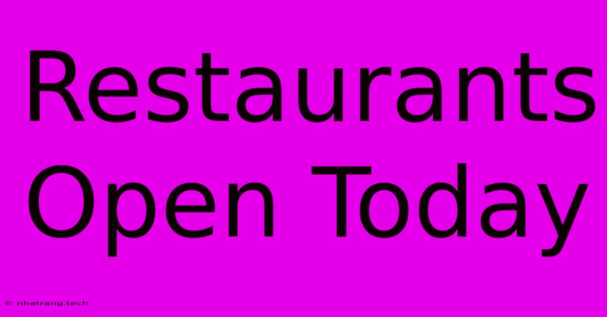 Restaurants Open Today